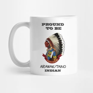 Proud To Be Arawak Taino Mug